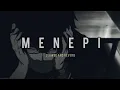 MENEPI - Ngatmombilung Slowed + Reverb (Cover Lirik)