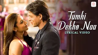 tumhi dekho naa lyrical video kank shahrukh khan rani mukherjee sonu nigam alka yagnik