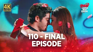 Pyaar Lafzon Mein Kahan - Episode 110 (4K)