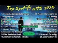 (TANPA IKLAN) Top Hits Spotify Indonesia 2025 | Lagu POP paling dicari di Indonesia 2025
