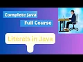 Literals in Java Java Complete Course in Hindi