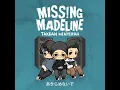 Takkan Menyerah - Missing Madeline