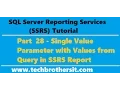 SSRS Tutorial 28 - Single Value Parameter with Values from Query in SSRS Report