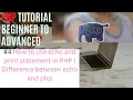 How to use echo and print statement in php Difference between echo and php
