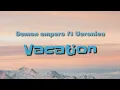 Vacation ,Damon Empere ft Veronica