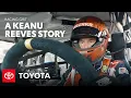 Racing GRit A Keanu Reeves Story 2024 Toyota Racing USA Cup Toyota