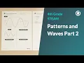 4GR-STEAM Patterns and Waves Part 2 Full Lesson