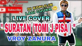 Download SURATAN (TOMI J PISA) - VROY ZANURA | KOPLO VERSION MP3
