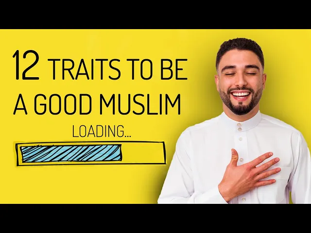 ⁣12 Traits EVERY Muslim MUST Have (Backed by the Quran)