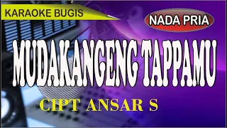 Download Karaoke bugis Mudakangeng tappamu (nada pria) - cipt Ansar s MP3