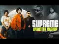 Download Lagu Supreme Gangster Mashup | Shubh X Sidhu Moose Wala X Karan Aujla | Mahesh Suthar