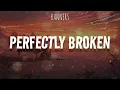 BANNERS - Perfectly Broken (Lyrics)