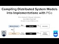 Compiling Distributed System Models Into Implementations with PGo Shayan Hosseini