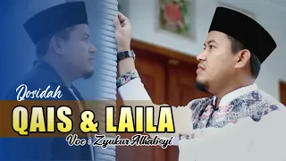 Download Lagu Qosidah || QAIS DAN LAILA - Cover Zyukur Alhabsyi MP3