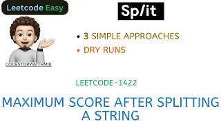 Maximum Score After Splitting a String 3 Approaches Leetcode 1422