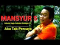 Download Lagu Aku Tak Percaya - Mansyur S Lyrics