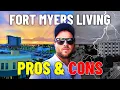 PROS CONS Of Living in Fort Myers Florida What You NEED to Know Before Moving Fort Myers FL