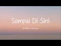 Download Lagu Andika Mahesa - Sampai di Sini (Lirik)