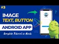 Android Studio Tutorial How to Implement ImageView TextView Button Edit Text