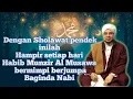 Amalan Sholawat dari Habib Munzir Al Musawa