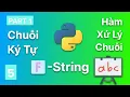 Chuoi Ky Tu Cac Ham Xu Ly Chuoi trong Python CAN BIET - Phan Lap Trinh Python Co Ban