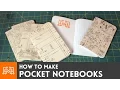 Pocket notebooks How-To I Like To Make Stuff
