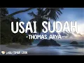 Download Lagu Thomas Arya - Usai Sudah ( Lirik Lagu ) Mix 2023 | Lagu Melayu Terbaru 2023
