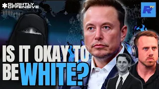 Is It OKAY to be WHITE? Elon Musk Controversy ERUPTS! | Guest: Postman | SLIGHTLY OFFENSIVE