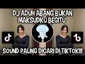Download Lagu DJ ADUH ABANG BUKAN MAKSUDKU BEGITU | STECU STECU BY DJ ELART REMIX VIRAL DI TIKTOK ‼️