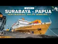 TRIP PAPUA - Ep.2 | Perjalanan Panjang 7 Hari Naik Kapal Menuju Papua [KM. Labobar #1]