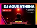 Lagu DJ AGUS TERBARU 2025 RABU 15 OKTOBER FULL BASS HBI ATHENA BANJARMASIN