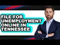 How to File for Unemployment Online in Tennessee - Easy Guide