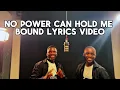 De Stanley Brothers - No Power Can Hold me Bound Ft Michael Hill - Lyrics Video