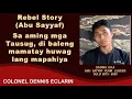 Download Lagu Rebel Story: Sa aming mga Tausug, di baleng mamatay huwag lang mapahiya