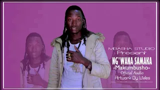 ngwana samaka makumbusho official audio 