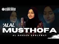 Lagu Sholawat 'ALAL MUSTHOFA | Banjari Hadroh Al Barkah Sholawat