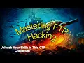 Unravel the Secrets of Sinking FTP Hack The Box CTF Lab Walkthrough