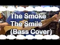 Lagu The Smoke - The Smile (Bass Cover) Musicman Sterling USA Ver.