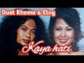 Kaya hati - Rhoma irama - Elvy sukaesih