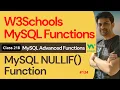 MySQL Functions MySQL Advanced Functions - MySQL NULLIF Function 218 W3Schools SQL