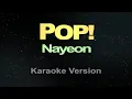 Download Lagu POP! - Nayeon (Karaoke)