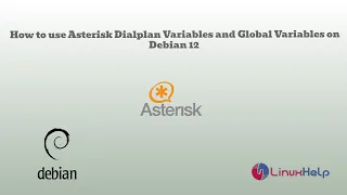 How to use Asterisk Dialplan Variables and Global Variables on Debian 12