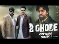 Download Lagu 2 Ghode (Official Video) Masoom Sharma ft.Manjeet Mor, Kp Kundu | New HaryanviSong 2025