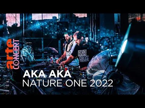Download MP3 AKA AKA - Nature One 2022 - @ARTE Concert
