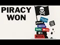 The Streaming War Is Over Piracy Won