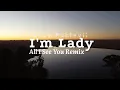 Download Lagu DJ Im Lady Slowed X All I See You ( Ikyy Pahlevii Remix )