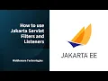 How to use Jakarta Servlet Filters and Listeners