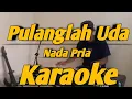 Download Lagu Pulanglah Uda Keraoke Nada Pria Versi Korg Pa700