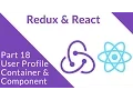UserProfile Container Component - Redux Part 18