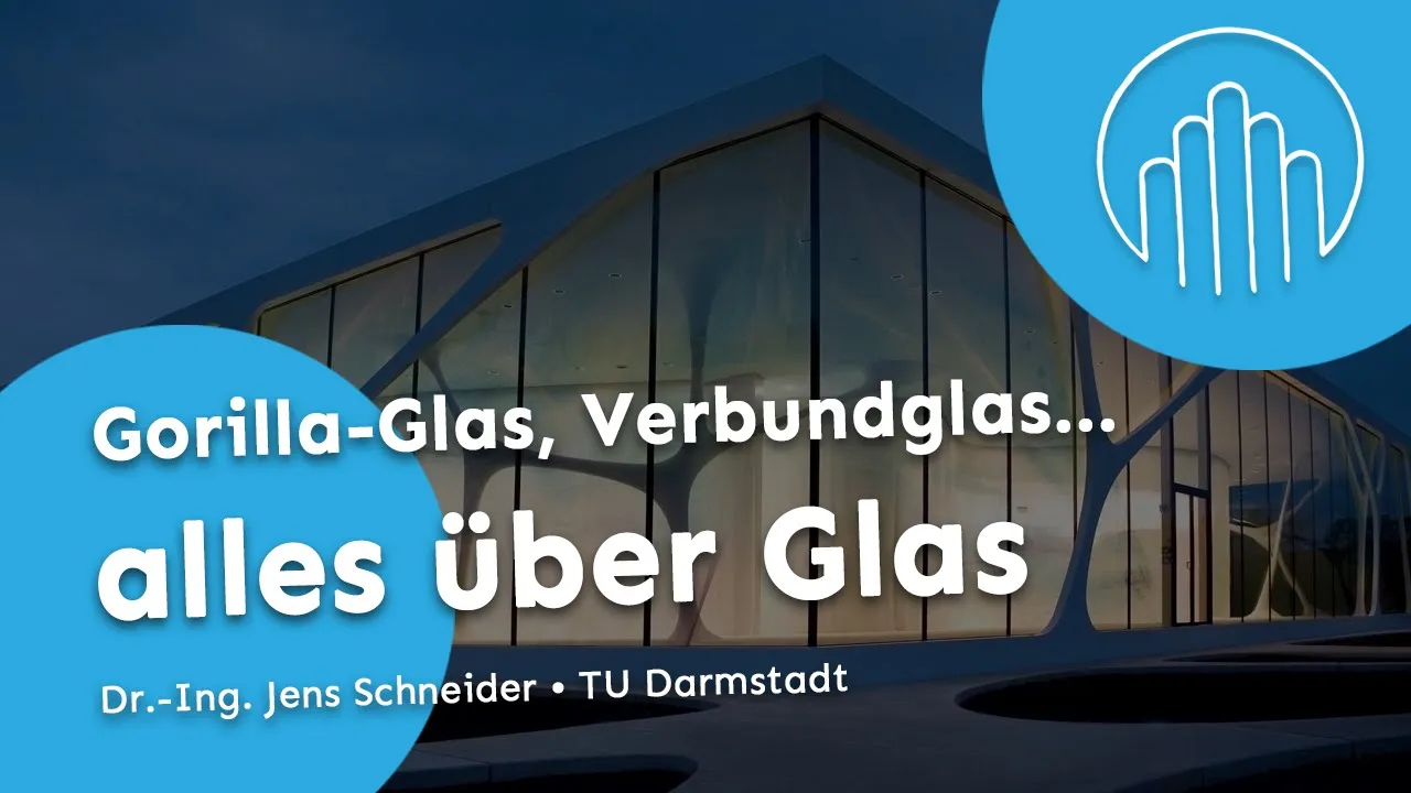 Gorilla-Glas, Verbundglas, Dünnglas - Prof. Dr. Ing. Jens Schneider- 25.03.2017
